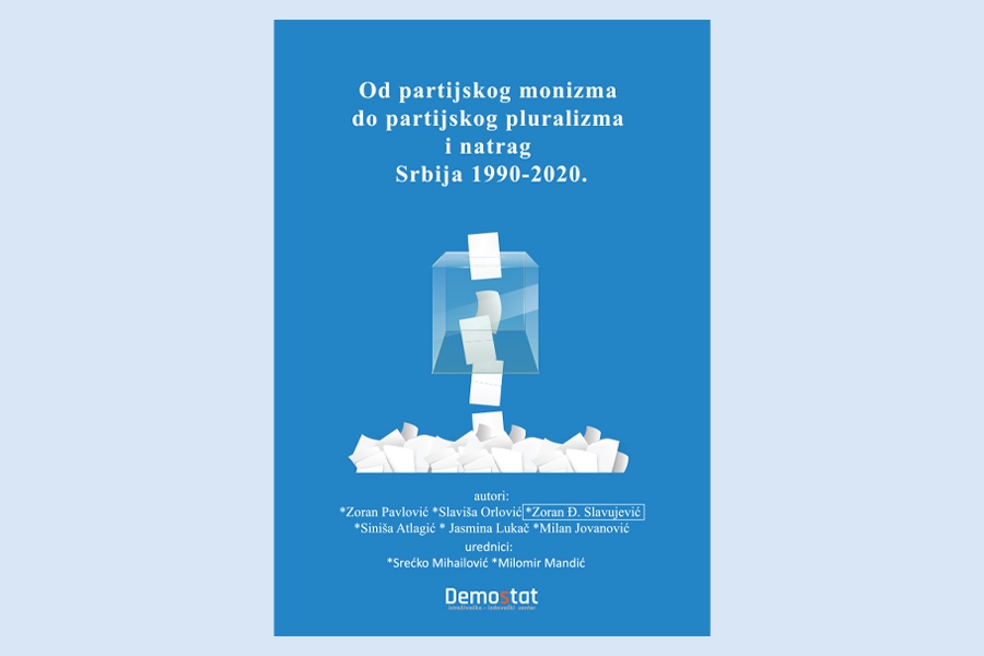 Objavljen zbornik "Od partijskog monizma do partijskog pluralizma i natrag. Srbija 1990 - 2020"