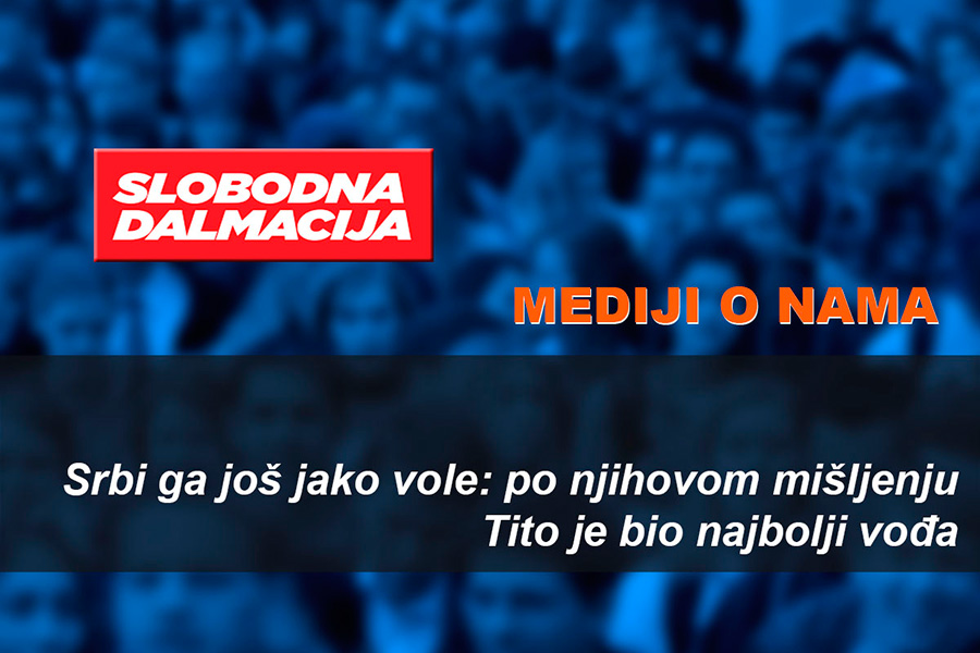 Srbi ga još jako vole: po njihovom mišljenju,Tito je bio najbolji vođa