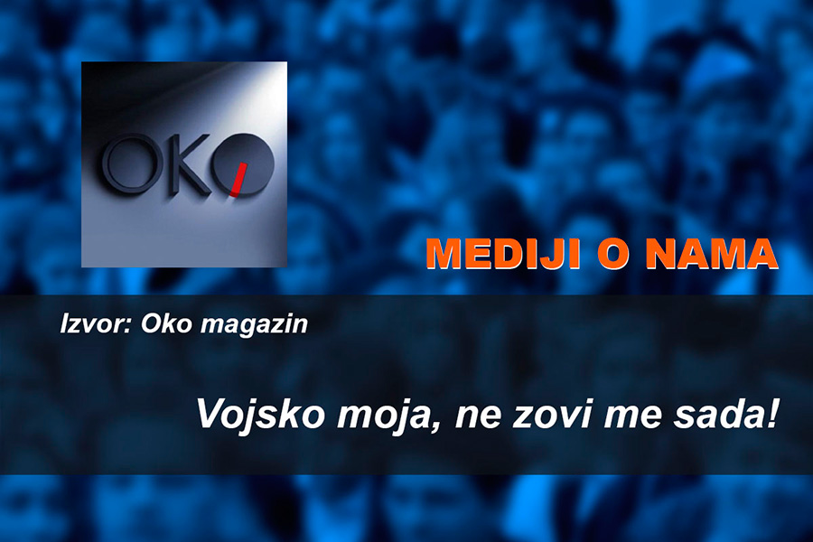 Vojsko moja, ne zovi me sada!